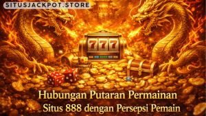 putaran permainan situs 888